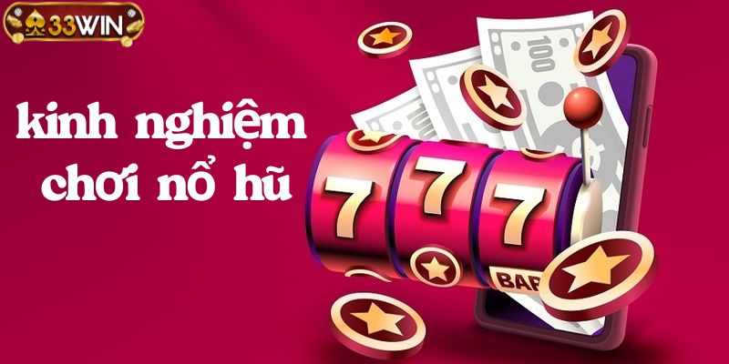 Kinh nghiệm thắng lớn khi chơi slot JDB